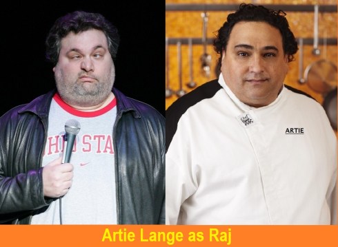 Artie Lange as Raj