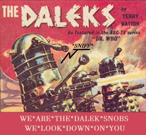 DALEK SNOBS